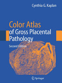 Color atlas of gross placental pathology /