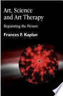 Art, science and art therapy : repainting the picture /