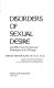 Disorders of sexual desire and other new concepts and techniques in sex therapy /