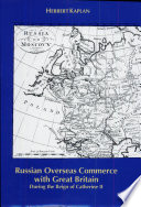 Russian overseas commerce with Great Britain during the reign of Catherine II /