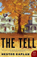 The tell : a novel /