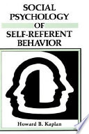 Social psychology of self-referent behavior /