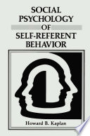 Social psychology of self-referent behavior /