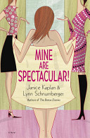 Mine are spectacular! : a novel /