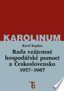 Rada vzájemné hospodářeské pomoci a Československo, 1957-1967 /