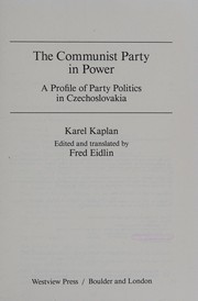 The Communist Party in power : a profile of party politics in Czechoslovakia /
