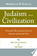 Judaism as a civilization : toward a reconstruction of American-Jewish life /