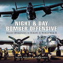 Night and day bomber offensive : allied airmen in World War II Europe /