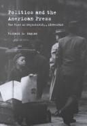 Politics and the American press : the rise of objectivity, 1865-1920 /