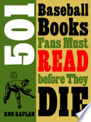 501 baseball books fans must read before they die /