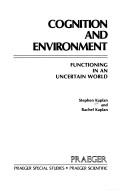 Cognition and environment : functioning in an uncertain world /