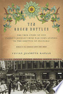 Ten green bottles : the true story of one family's journey from war-torn Austria to the ghettos of Shanghai /