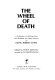 The wheel of death ; a collection of writings from Zen Buddhist and other sources on death--rebirth--dying /