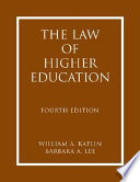 The law of higher education : a comprehensive guide to legal implications of administrative decision making /