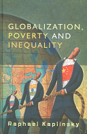 Globalization, poverty and inequality : between a rock and a hard place /