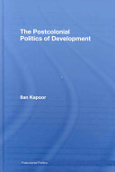The postcolonial politics of development /