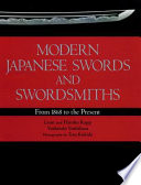 Modern Japanese swords and swordsmiths : from 1868 to the present /