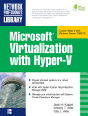 Microsoft virtualization with Hyper-V /
