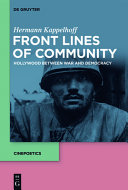 Front lines of community : Hollywood between war and democracy /