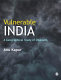 Vulnerable India : a geographical study of disasters /