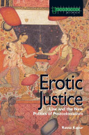 Erotic justice : law and the new politics of postcolonialism /