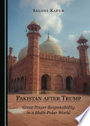Pakistan after Trump : Great Power Responsibility in a Multi-Polar World /
