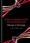 Crisis communication in the digital age : manage or rampage /