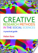 Creative research methods in the social sciences : a practical guide /