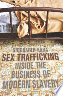 Sex trafficking : inside the business of modern slavery /