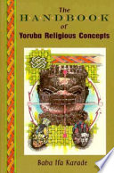 The handbook of Yoruba religious concepts /