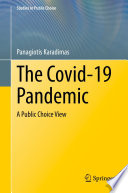 The Covid-19 Pandemic : A Public Choice View /