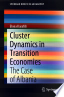 Cluster Dynamics in Transition Economies : The Case of Albania /