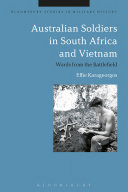 Australian soldiers in South Africa and Vietnam : words from the battlefield /