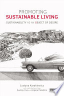 Promoting sustainable living : sustainability as an object of desire /