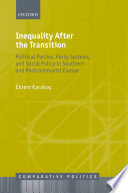 Inequality after the transition : political parties, party systems, and social policy in southern and postcommunist Europe /