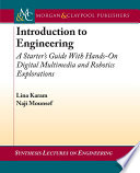 Introduction to engineering : a starter's guide with hands-on digital multimedia and robotics explorations /