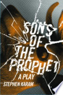 Sons of the Prophet : a play /