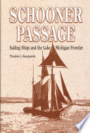 Schooner passage : sailing ships and the Lake Michigan frontier /