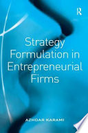 Strategy formulation in entrepreneurial firms /