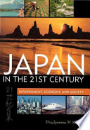 Japan in the 21st century : environment, economy, and society = Nijūisseiki no Nihon /