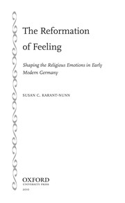The Reformation of feeling : shaping the religious emotions in early modern Germany /