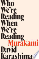Who we're reading when we're reading Murakami /
