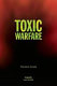 Toxic warfare /