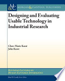 Designing and evaluating usable technology in industrial research : three case studies /