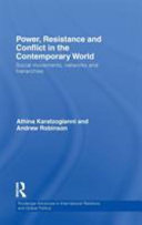 Power, resistance, and conflict in the contemporary world : social movements, networks, and hierarchies /