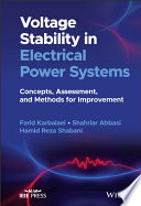 Voltage stability in electrical power systems : concepts, assessment, and methods for improvement /