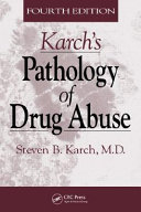 Karch's pathology of drug abuse /