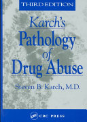 Karch's pathology of drug abuse /