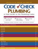 Code check plumbing : a field guide to the plumbing codes /