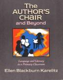 The author's chair and beyond : language and literacy in a primary classroom /